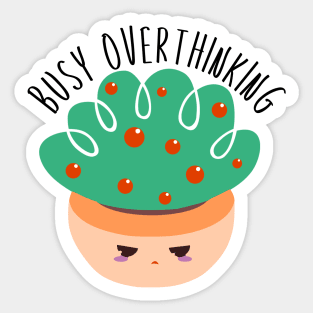 Busy Overthinking Sticker